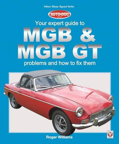 MGB & MGB GT: Your Expert Guide to Problems & How to Fix Them