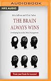 Brain Always Wins, The