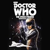 Doctor Who: The Space Pirates: 2nd Doctor Novelisation