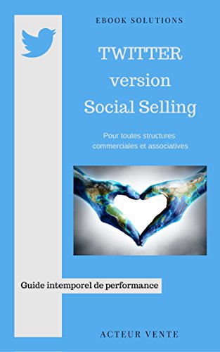Twitter version Social Selling: Guide intemporel de performance livre En ligne