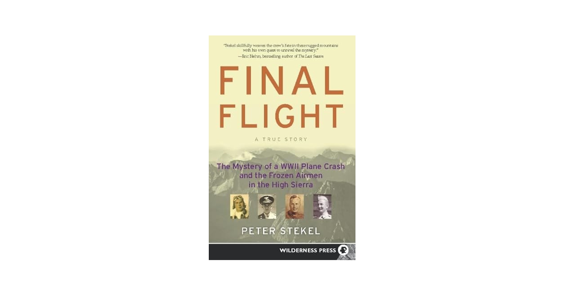 Final Flight: The Mystery of a WW II Plane Crash and the