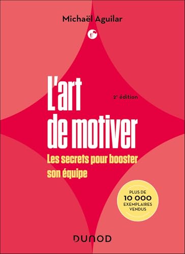 livre L'Art de motiver - 2e éd: Les secrets pour booster son équipe