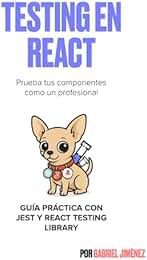 Testing en React: Guía práctica con Jest y React Testing Library