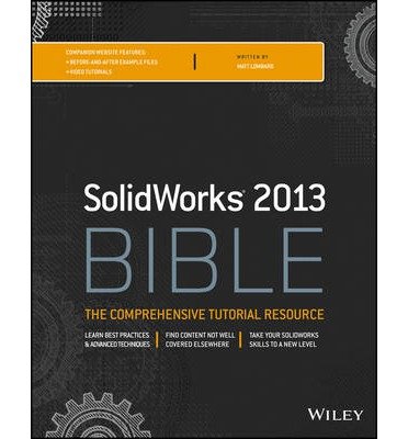 [( By Lombard, Matt ( Author )Solidworks 2013 Bible (Bible (Wiley) #824) Paperback Mar- 11-2013 )]