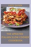 healthy crock pot lunch recipes  The Updated Italian Slow Cooker Cookbook: Affordable And Delicious Recipes For Healthy Living In Italian Way