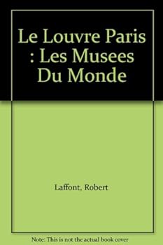 Hardcover Le Louvre Paris : Les Musees Du Monde Book