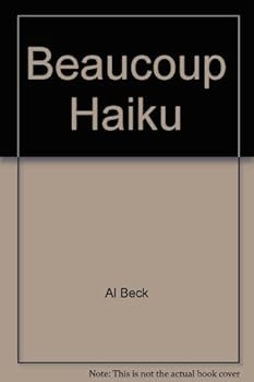Hardcover Beaucoup Haiku, and Divergent Verse Book