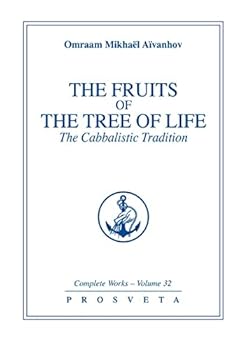 Paperback The Fruits of the Tree of Life: The Cabbalistic Tradition (Complete Works : Vol 32) Book