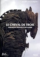 Le Cheval de Troie. Variations autour d'une guerre 2884740228 Book Cover