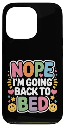 Nope I'm Going Back To Bed ���� �C�� ��G�l���M�[ - �X�}�z�P�[�X iPhone 13 Pro �p
