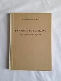 La peinture Roumaine de 1800 a nos jours / par Georges Opresco