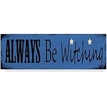 Always Be Witching by Valarie Wade, 10x32-Inch