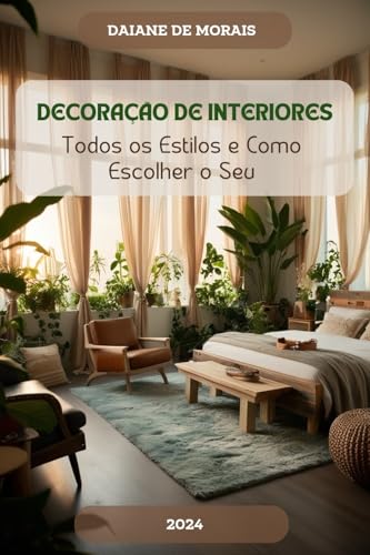 DECORAÇÃO DE INTERIORES: Todos os Estilos e Como Escolher o Seu