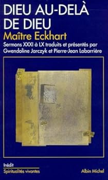 Mass Market Paperback Dieu au-delà de Dieu : Sermons XXXI à LX [French] Book