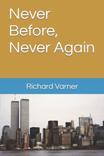 Never Before, Never Again