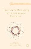 Theology of Migration in the Abrahamic Religions (Christianities of the World)