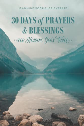 30 Days Of Prayers & Blessings For Hearing God'S Voice