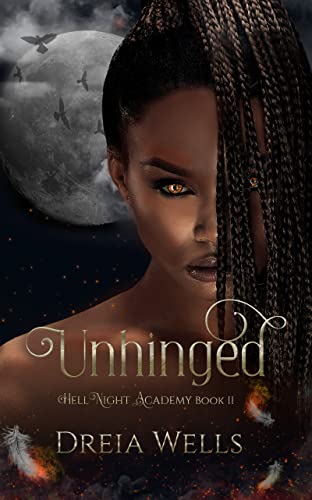 Unhinged: HellNIght Academy Book 2: A Dark Academy Why Choose Romance (HellNight Academy Series)