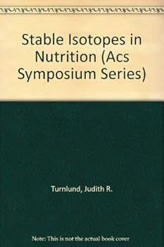 Hardcover Stable Isotopes in Nutrition (Acs Symposium Series) Book