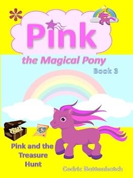 Paperback Pink the Magical Pony: Book 3: Pink and the Treasure Hunt Book