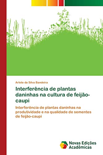 Interferência de plantas daninhas na cultura de feijão-caupi: Interferência de plantas daninhas na p