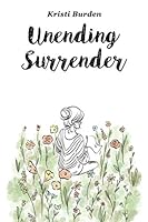 Unending Surrender 1699891834 Book Cover