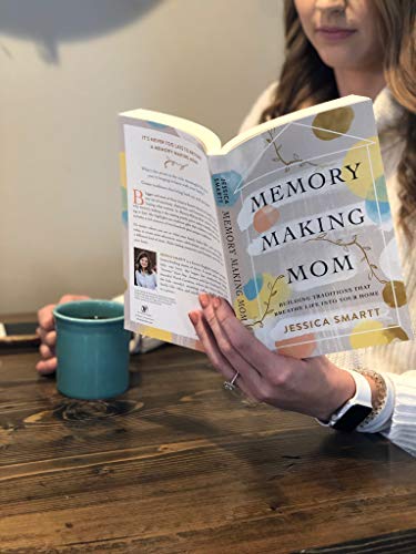 Memory-Making Mom: Building Traditions That Breathe Life Into Your Home