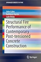 Structural Fire Performance of Contemporary Post-Tensioned Concrete Construction 1493932799 Book Cover
