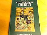  Alte japanische Uhren. Sonderausgabe. Ein Handbuch für Sammler und Liebhaber
