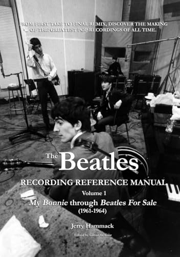 The Beatles Recording Reference Manual guide session studio Abbey Road 1961 - 2