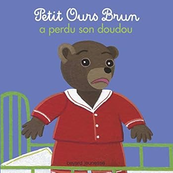 Petit Ours Brun a Perdu Son Doudou - Book  of the Petit Ours Brun