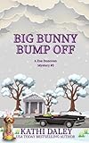 Big Bunny Bump Off (Zoe Donovan Cozy Mystery)