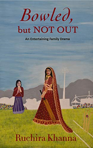 Bowled, but Not Out: An Entertaining Family Drama (English Edition)