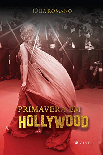 Primavera em Hollywood - Romano, Júlia