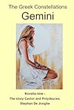  The Greek Constellations - Gemini: The story of the Greek Twins known to us as Gemini