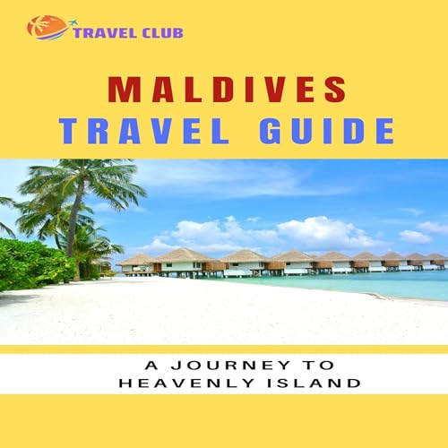 Maldives Travel Guide by Travel Club, Books Club episode artwork