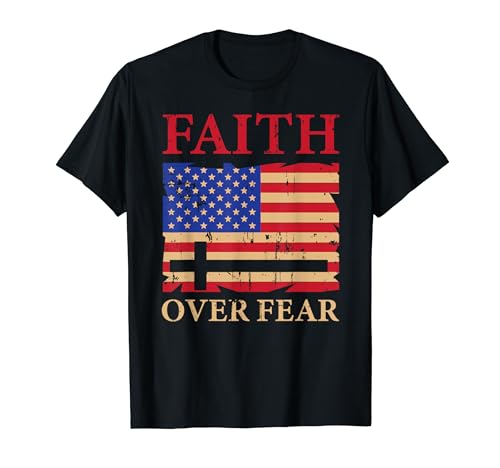 Faith Over Fear - Bandera cristiana religiosa de Estados Unidos Camiseta