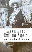 Las Cartas de Emiliano Zapata: El Reformador Agrarista 1508621926 Book Cover