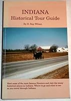 Indiana Historical Tour Guide 0916445364 Book Cover
