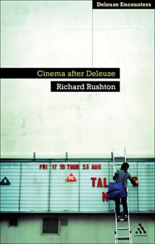 Cinema After Deleuze (Deleuze Encounters)