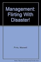Management: Flirting With Disaster! 0805995919 Book Cover
