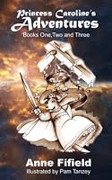 Princess Caroline's Adventures Books 1-3 173317138X Book Cover