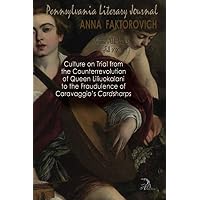 Culture on Trial from the Counterrevolution of Queen Liliuokalani to the Fraudulence of Caravaggio&rsquo;s "Cardsharps"