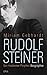 Rudolf Steiner: Ein moderner Prophet: Ein moderner Prophet. Biographie - Gebhardt, Miriam
