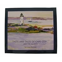Taste and Tales of Cape Cod and the Islands 0975579436 Book Cover