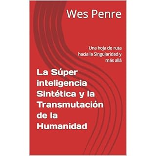 La S&uacute;per inteligencia Sint&eacute;tica y la Transmutaci&oacute;n de la Humanidad Audiolibro Por Wes Penre arte de port