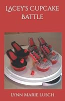 Lacey's Cupcake Battle 1511590645 Book Cover