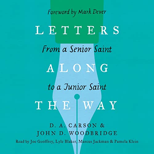 Letters Along the Way by D. A. Carson, John D. Woodbridge episode artwork
