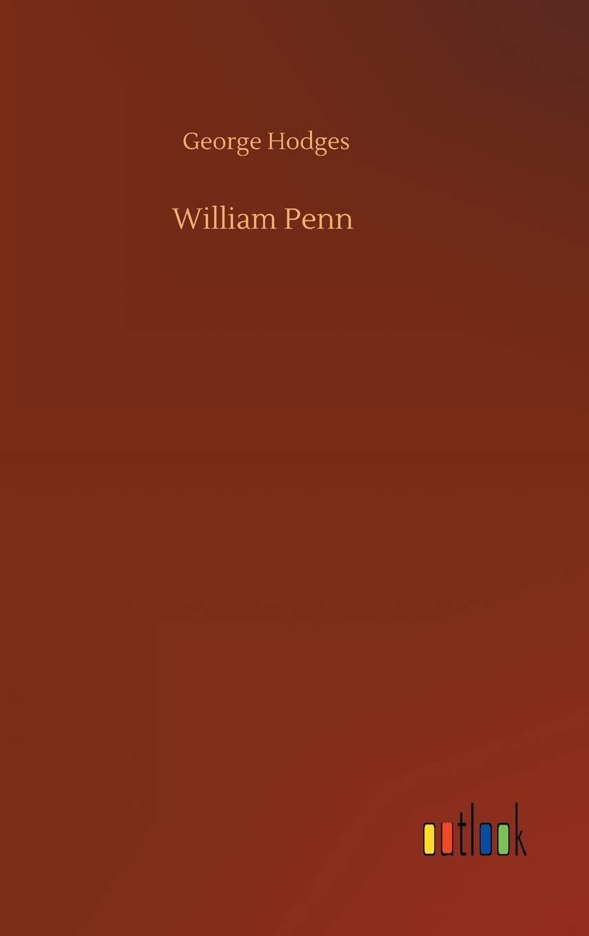 William Penn by George Hodges (Hardcover, 2020)
