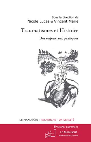 Traumatismes et Histoire. Des enjeux aux pratiques